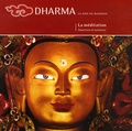 L.N. Wangmo et  Lama Denys - Dharma La voie du Bouddha  : La méditation - Ouverture et présence.