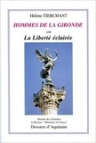 Hélène Tierchant - Hommes De La Gironde Ou La Liberte Eclairee.