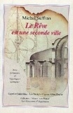 Michel Suffran - Le Reve Est Une Seconde Ville.