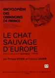 Philippe Stahl et François Léger - Le chat sauvage d'Europe (Felis silvestris Schreber, 1777).