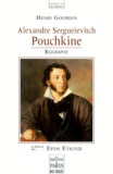 Henri Gourdin - Alexandre Sergueievitch Pouchkine. Biographie.