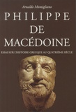 Arnaldo Momigliano - Philippe de Macédoine - Essai sur l'histoire grecque du IVe siècle av. J.-C..