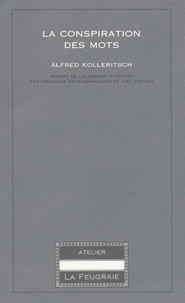 Alfred Kolleritsch - La conspiration des mots.