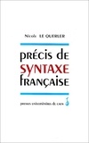 Nicole Le Querler - Précis de syntaxe française.