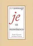 E-E Cummings - Je. Six Inconferences.