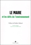 Martine Courgnaud-Del Ry et  Collectif - Le Maire Et Les Defis De L'Environnement.