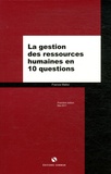 Francis Mallol - La gestion des ressources humaines en dix questions.