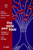 Anne Legré et Geneviève Heuillet-Martin - Une Voix Pour Tous. Tome 2, La Voix Pathologique, 2eme Edition.
