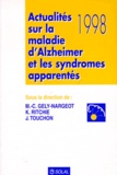 Karen Ritchie et  Collectif - Actualités 1998 sur la maladie d'Alzheimer et les syndromes apparentés.