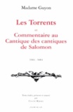 Jeanne-Marie Guyon - Les torrents - Et commentaire au Cantique des cantiques de Salomon.