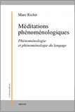 Marc Richir - Méditations phénoménologiques - Phénoménologie et phénoménologie du langage.