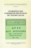Dominique Rosselle et Jean-Pierre Jesenne - Florilège des Cahiers de doléances du Pas-de-Calais.