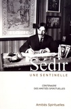 Laurent Voegele - Sédir, une sentinelle - Centenaire des Amitiés spirituelles.