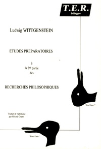 Ludwig Wittgenstein - Derniers écrits sur la philosophie de la psychologie - Tome 1, Etudes préparatoires à la 2e partie des "Recherches philosophiques".