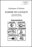  Guillaume d'Ockham - Somme de logique - Tome 2.