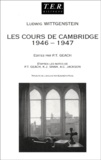 Ludwig Wittgenstein - Cours sur la philosophie de la psychologie. - Cambridge 1946-1947, édition bilingue français-anglais.