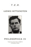 Ludwig Wittgenstein - Philosophica - Tome 4.