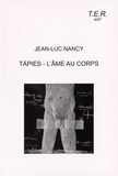 Jean-Luc Nancy - Tàpies - l'âme au corps.