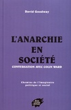 David Goodway - L'anarchie en société.