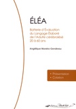 Angélique Moreira-Gendreau - ELEA - Batterie d'évaluation du langage élaboré de l'adulte cérébrolésé de 20 à 60 ans, 6 volumes.