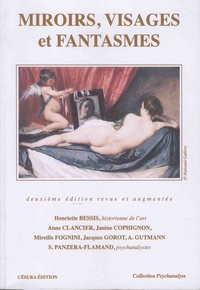 Henriette Bessis et Anne Clancier - Miroirs, visages et fantasmes.