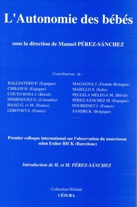  Collectif - L'Autonomie Des Bebes. Premier Colloque International Sur L'Observation Du Nourrisson Selon Esther Bick (Barcelone).