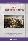 Jacques Bernet et Emmanuel Cherrier - 1807 : apogée de l'Empire ?.