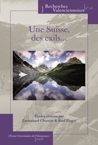 Emmanuel Cherrier et Karl Zieger - Une Suisse, des exils....