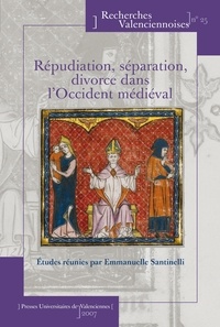 Emmanuelle Santinelli - Répudiation, séparation, divorce dans l'Occident médiéval.