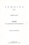 Albert Laffay - Alain ou le bonheur de penser librement.