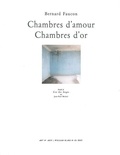 Bernard Faucon - Chambres d'amour, chambres d'or.