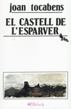 Joan Tocabens - El castell de l'Esparver.