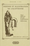 Irène Fenoglio-Abd El Aal - Défense et illustration de l’Égyptienne - Aux débuts d’une expression féminine.