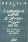 Marie-Christine Aulas et Hoda Youssef Fahmi - La campagne de contrôle des naissances en Égypte - 1980-1981.