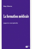 Guy Llorca - La formation médicale (aspects conceptuels).