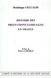 Dominique Ceccaldi - Histoire des prestations familiales en France.