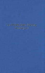 Pierre Laroque - Le problème social français - Cours commun général, promotion "Albert Thomas" de 1954.