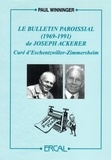 Paul Winninger - Le bulletin paroissial (1969-1991) de Joseph Ackerer, curé d’Eschentzwiller-Zimmersheim.
