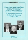 Paul Winninger - Le Conseil presbytéral sous l’épiscopat de Mgr Joseph Doré - Le réaménagement pastoral du diocèse de Strasbourg de 1997 à 2007.