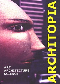  Collectif - Architopia. - Catalogue Utopia Biennal, 2001.