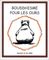 Chris Riddell - Bouddhisme Pour Les Ours.