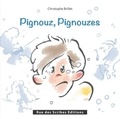 Christophe Brillet - Pignouz, pignouzes.