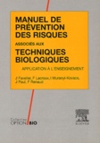 François Lacroux et Ivan Muranyi-Kovacs - Manuel de prévention des risques associés aux techniques biologiques. - Application à l'enseignement.
