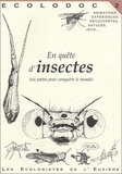  Ecologistes de l'Euzière - En quête d'insectes - Six pattes pour conquérir le monde.