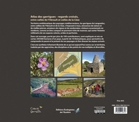 Atlas des garrigues : regards croisés. Entre vallée de l'Hérault et vallée de la Cèze