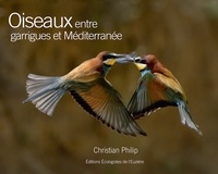 Christian Philip - Oiseaux entre garrigues et Méditerranée.