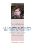 Raymond Federman - La Voix Dans Le Debarras : The Voice In The Closet Suivi De Echos.