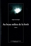Katja Hunsinger - Au beau milieu de la forêt.