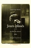 Jean-Loup Rivière - Jours plissés suivi de La Pièce du scirocco.