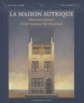 Benoît Peeters et François Schuiten - La Maison Autrique - Métamorphose d'une maison Art Nouveau.